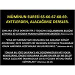 Müminun Suresi 65-66-67-68-69. Ayetlerden, Alacağımız Dersler.