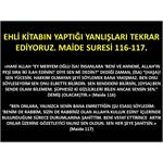 EHLİ KİTABIN YAPTIĞI YANLIŞLARI TEKRAR EDİYORUZ. MAİDE SURESİ 116-117.