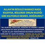 Allah’ın Resulü Namazı Nasıl Kıldıysa, Bizlerde Onun Kıldığı Gibi.....